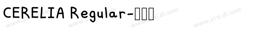 CERELIA Regular字体转换 CERELIA Regular字体转换
